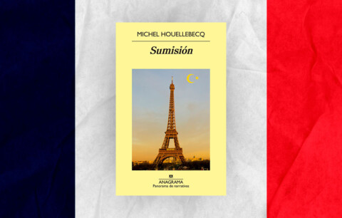 ¿Un presidente islamista en Francia? Qué enseña Sumisión, de Houellebecq, de la política francesa