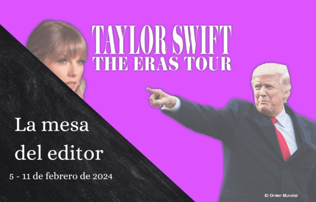 Los mejores temas de la semana: Taylor Swift vs. Trump, tractoradas en Europa