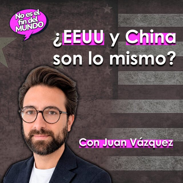 China vs. Estados Unidos: la batalla por el nuevo orden mundial, con Juan Vázquez