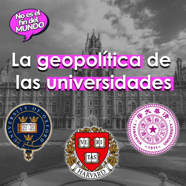 La geopolítica de las universidades
